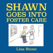 Shawn Goes into Foster Care