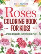 Roses Coloring Book For Kids!