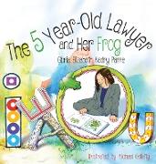 The 5 Year-Old Lawyer and Her Frog