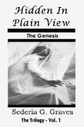 Hidden in Plain View - The Genesis