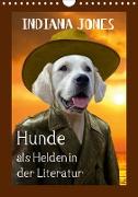Hunde als Helden in der Literatur (Wandkalender 2021 DIN A4 hoch)