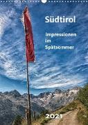 Südtirol - Impressionen im Spätsommer (Wandkalender 2021 DIN A3 hoch)