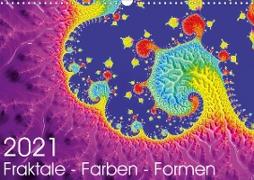 Fraktale - Farben - Formen 2021 (Wandkalender 2021 DIN A3 quer)