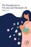 The Microbiome in Prenatal and Neonatal Life
