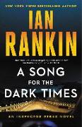 A Song for the Dark Times: An Inspector Rebus Novel