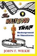The Hollywood Trap: Underground in Tinsel Town
