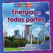 Energía En Todas Partes (Energy Everywhere)