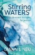 Stirring Waters: Feminist Liturgies for Justice