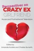 PERSPECTIVES ON CRAZY EX-GIRLFRIEND