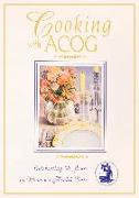 Cooking with Acog: A Collection of Favorite Recipes from Fellows, Friends, and Families