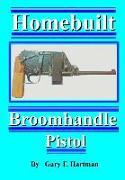 Homebuilt Broomhandle Pistol