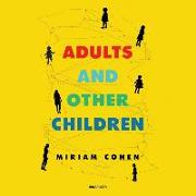 Adults and Other Children: Stories