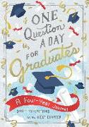 One Question a Day for Graduates: A Four-Year Journal: Daily Reflections for the Next Chapter