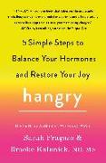 Hangry: 5 Simple Steps to Balance Your Hormones and Restore Your Joy