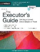 The Executor's Guide: Settling a Loved One's Estate or Trust