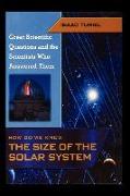 How Do We Know the Size of the Solar System (Great Scientific Questions and the Scientists Who Answered Them)