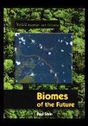 Biomes of the Future