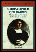 Christopher Columbus: Master Italian Navigator in the Court of Spain