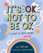 It's Ok Not to Be Ok: A Guide to Well-Being