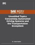 Unsettled Topics Concerning Automated Driving Systems and the Transportation Ecosystem