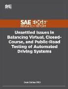 Unsettled Issues in Balancing Virtual, Closed-Course, and Public-Road Testing of Automated Driving Systems