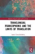 Translingual Francophonie and the Limits of Translation