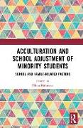 Acculturation and School Adjustment of Minority Students