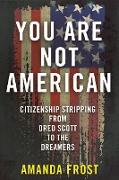 You Are Not American