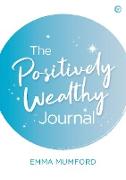 The Positively Wealthy Journal