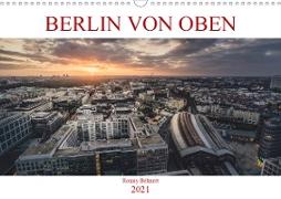Berlin von oben (Wandkalender 2021 DIN A3 quer)