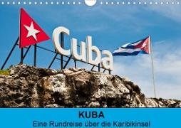 Kuba - Eine Reise über die Karibikinsel (Wandkalender 2021 DIN A4 quer)