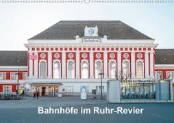Bahnhöfe im Ruhr-Revier (Wandkalender 2021 DIN A2 quer)