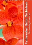 Farbzauber Natur Orchideen - GeburtstagskalenderAT-Version (Wandkalender 2021 DIN A2 hoch)