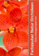 Farbzauber Natur Orchideen - GeburtstagskalenderAT-Version (Wandkalender 2021 DIN A3 hoch)