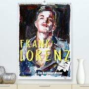 Frank Lorenz (Premium, hochwertiger DIN A2 Wandkalender 2021, Kunstdruck in Hochglanz)