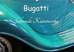 Bugatti - fahrende Kunstwerke (Wandkalender 2021 DIN A2 quer)