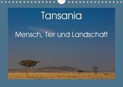 Tansania - Mensch, Tier und Landschaft (Wandkalender 2021 DIN A4 quer)