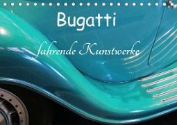 Bugatti - fahrende Kunstwerke (Tischkalender 2021 DIN A5 quer)