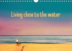 Living close to the water (Wall Calendar 2021 DIN A4 Landscape)