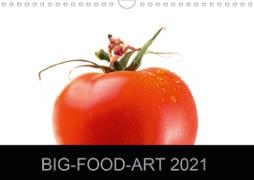 BIG-FOOD-ART 2021 (Wandkalender 2021 DIN A4 quer)