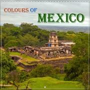 COLOURS OF MEXICO (Wall Calendar 2021 300 × 300 mm Square)