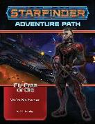Starfinder Adventure Path: We’re No Heroes (Fly Free or Die 1 of 6)