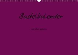 Bastelkalender - Lila (Wandkalender 2021 DIN A3 quer)