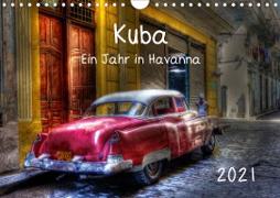 Kuba - Ein Jahr in Havanna (Wandkalender 2021 DIN A4 quer)