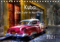 Kuba - Ein Jahr in Havanna (Tischkalender 2021 DIN A5 quer)