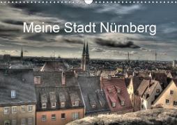 Meine Stadt Nürnberg 2021 (Wandkalender 2021 DIN A3 quer)