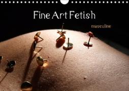 Fine Art Fetish (Wandkalender 2021 DIN A4 quer)