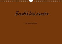 Bastelkalender - Braun (Wandkalender 2021 DIN A4 quer)