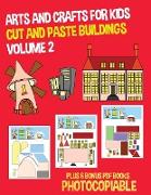 Arts and Crafts for Kids (Cut and Paste Buildings - Volume 2): This book has 20 full colour worksheets. This book comes with 6 downloadable kindergart