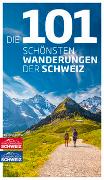 Die 101 schönsten Wanderungen der Schweiz